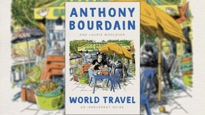 "World Travel: An Irreverent Guide" by Anthony Bourdain.